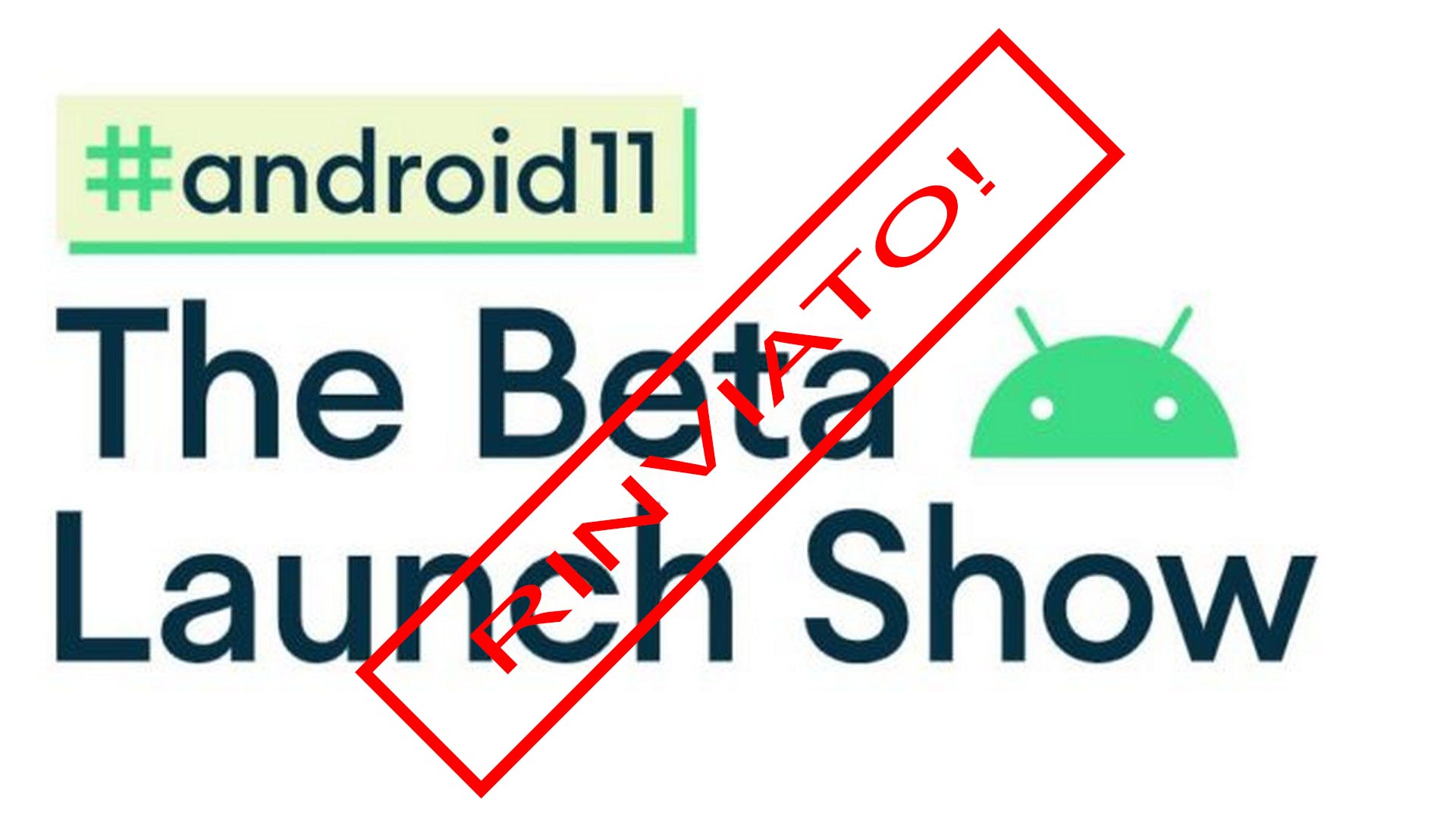 android 11 beta presentazione rinviate